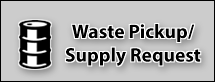 Waste Pickup/ Supply Request